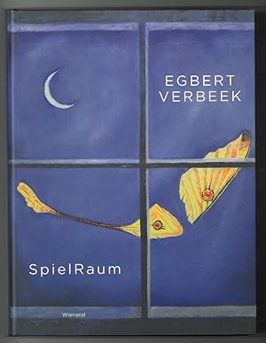 Verbeek. - Uelsberg, Gabriele (Hrsg.). Egbert Verbeek. SpielRaum.