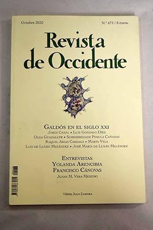 Imagen del vendedor de Revista de Occidente, Ao 2020, n 473, Galds en el siglo XXI:: Leer a Benito Prez Galds en el siglo XXI; Galds o el patriotismo de la imaginacin; Benito Prez Galds y los invasores de papel: una polmica.; El gnero en disputa: Galds y Pardo Bazn en sus epstolas; Torquemada, la novela del Tiempo; Qu vio Buuel en Galds?; Galds y Beethoven, 2020: claves de una interaccin simblica; El ms don Juan de los donjuanes; Yolanda Arencibia: Nada es falso en Benito Prez Galds; Francisco Cnovas: Galds fue el mejor escritor de su tiempo; Dinmica empresarial en Espaa y digitalizacin; Poemas inditos en espaol a la venta por Alcan Libros