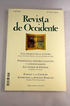 Bild des Verkufers fr Revista de Occidente, Ao 2018, n 443:: Cultura subvencianada o no; Hay que apoyar la cultura?; Pertenencia, memoria colectiva y cinematografa: Los ltimos de Filipinas; La leyenda Negra como narrativa ontolgica; Mxico 1917: Cien aos de Revolucin y Constitucin; Josep Carner, diplomtico; De Gaulle y Europa: Nacionalismo frente a integracin en la construccin europea; La nostalgia y la ciudad; Antonio Fraguas, Forges: Las estupideces del Rgimen eran de tal envergadura que nunca nos falt inspiracin; Talismanes para la fuga: Poemas inditos; El Big Brother de la pera; La otra Amrica; El amor mueve las estrellas; La fuga de Dios. Las ciencias y otras narraciones; La separacin que nos habita; tica del desorden. Pnico y sentido en el curso del siglo; El juego de la memoria; Me a zum Verkauf von Alcan Libros