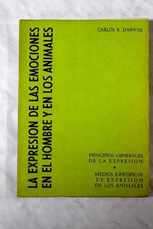 La expresión de las emociones en el hombre y en los animales, tomo I