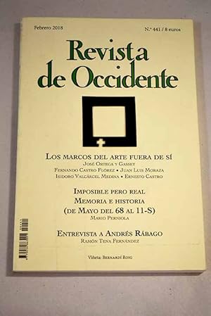 Seller image for Revista de Occidente, Ao 2018, n 441, Los marcos del arte fuera de s:: Meditacin del marco; Paradojas del parergon. O cualquier cosa mejor que nada; Ubicuidad del lmite (arte absoluto); Marcos no fabricados todava; Brevsima historia de las cartelas; Mario Perniola: un historiador del presente; Imposible pero real. Memoria e historia (de Mayo del 68 al 11-S); La crtica, lo castizo, lo moderno. (Esttica de La trama del arte vasco, segn Juan de la Encina); Andrs Rbago: El censor es el que crea lo censurado; Imagen y mentalidad. Los siglos del Barroco y la estampa devocional en Navarra; Poema indito; La Bohme: stas son lentejas; La caricia de la desesperacin. (Lynne Ramsay, En realidad nunca estuviste aqu; El papel de las pasiones en la historia.; Promesas incumplidas: una for sale by Alcan Libros