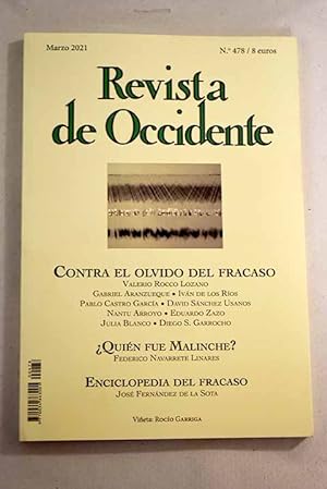 Imagen del vendedor de Revista de Occidente, Ao 2021, n 478:: Contra el olvido del fracaso.; Hundidos. Estticas de la decepcin y la cada.; Modernidad y novela: la experiencia del fracaso.; La construccin social del fracaso; Un ideal moral para el fracaso.; El epistolario audiovisual de Jos Luis Guern y Jonas Mekas.; Quin fue malinche?; Daro Villanueva: No me cansar de denunciar el dao que la deconstruccin ha hecho a las Humanidades.; El fondo de recuperacin para Europa Next Generation; Enciclopedia del fracaso; Dos novelistas en la pera.; Oda cruenta al frasco. (Thomas Vinterberg, Otra ronda); Savater recuperado; De los dioses y del mundo ; seguido de La piedad apasionada; Zenobia Camprub: el desvelamiento exhaustivo de una gran mujer.; Zenobia Camprub: la llama viva; Epistolario II: 1895-193 a la venta por Alcan Libros