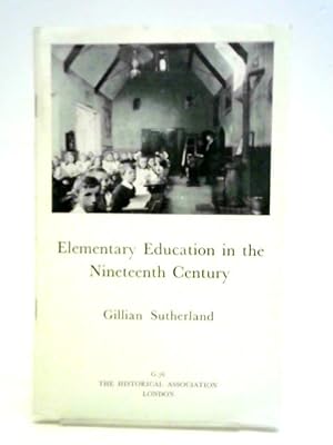 Seller image for Elementary Education in the Nineteenth Century for sale by World of Rare Books