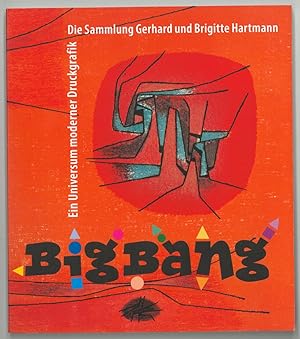 KUNSTGESCHICHTE. - Hohenfeld, Kai und Melanie Löckel (Hrsg.). Big Bang - ein Universum moderner D...