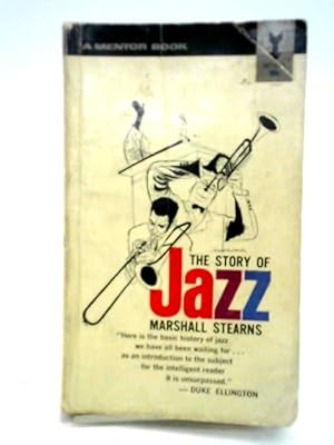 Seller image for The Story of Jazz. With an Expanded Bibliography and a Syllabus of Fifteen Lectures on the History of Jazz. for sale by World of Rare Books