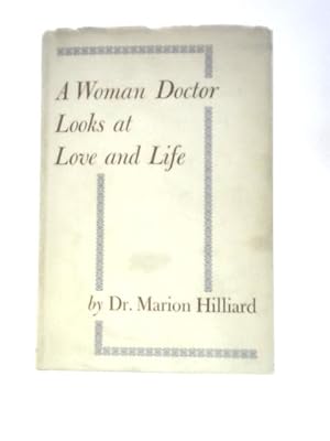 Seller image for A Woman Doctor Looks At Love And Life for sale by World of Rare Books