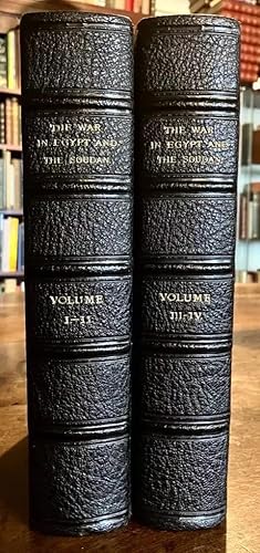 THE WAR IN EGYPT & THE SOUDAN AN EPISODE IN THE HISTORY OF THE BRITISH EMPIRE. FOUR VOLUMES BOUND...