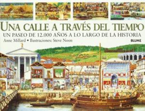 Seller image for UNA CALLE A TRAVES DEL TIEMPO UN PASEO DE 12 000 AOS A LO LARGO DE LA HISTORIA for sale by Libro Inmortal - Libros&Co. Librera Low Cost