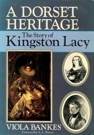 Seller image for A Dorset Heritage: The Story of Kingston Lacy for sale by WeBuyBooks