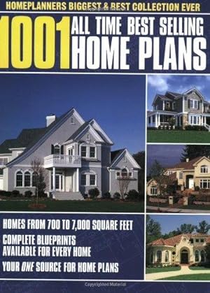 Bild des Verkufers fr 1001 All Time Best Selling Home Plans: Home Planners Biggest and Best Collection Ever zum Verkauf von WeBuyBooks