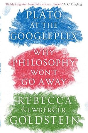Bild des Verkufers fr Plato at the Googleplex: Why Philosophy Won't Go Away zum Verkauf von WeBuyBooks