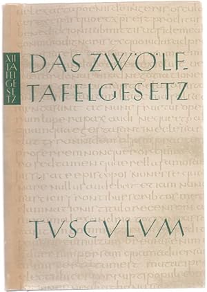 Das Zwölftafelgesetz. Texte, Übersetzungen und Erläuterungen von Rudolf Düll. (3. Aufl.).