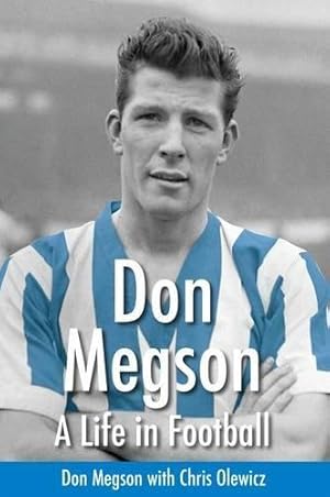 Bild des Verkufers fr Don Megson: A Life in Football zum Verkauf von WeBuyBooks