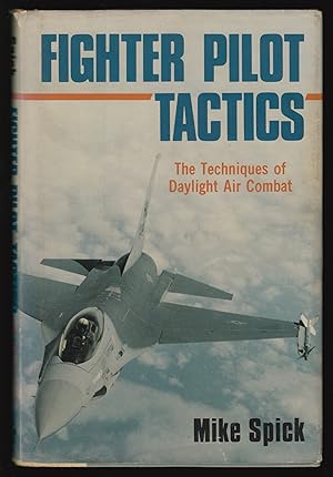 Immagine del venditore per Fighter Pilot Tactics: The Techniques of Daylight Air Combat venduto da JNBookseller