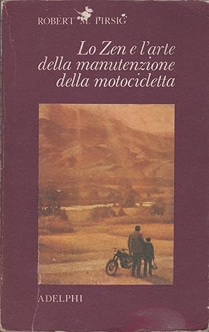 Immagine del venditore per J 1738 LIBRO LO ZEN E L'ARTE DELLA MANUTENZIONE DELLA MOTOCICLETTA DI R M PIRSIG venduto da MULTI BOOK