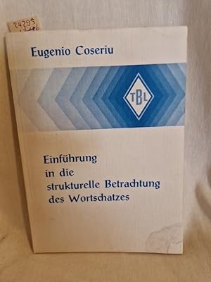 Einführung in die strukturelle Betrachtung des Wortschatzes. (= Tübinger Beiträge zur Linguistik,...