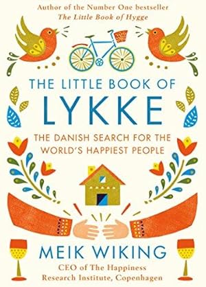 Seller image for The Little Book of Lykke: The Danish Search for the World's Happiest People for sale by WeBuyBooks 2