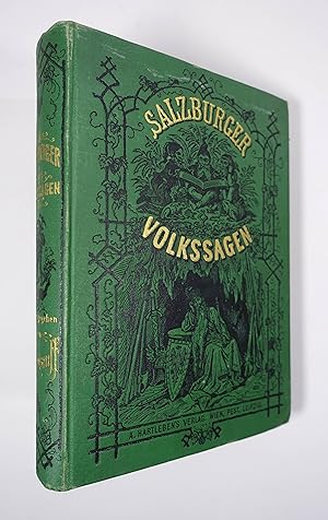 Bild des Verkufers fr Salzburger Volkssagen. Wien, Pest, Leipzig, A. Hartleben 1880. 8. VIII, 664 S., mit 900 Illustrationen, Initialen und Vignetten in volksthmlicher Art gezeichnet von J. Eibl, illustr. OLwd. zum Verkauf von Antiquariat Johannes Mller