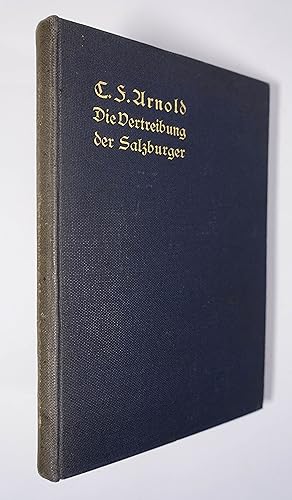 Image du vendeur pour Die Vertreibung der Salzburger Protestanten und ihre Aufnahme bei den Glaubensgenossen. Ein kulturgeschichtliches Zeitbild aus dem 18. Jahrhundert. Leipzig, E. Diederichs 1900. 8. IV, 246 S., 3 Bll., mit 42 Textabbildungen, OLwd. mis en vente par Antiquariat Johannes Mller