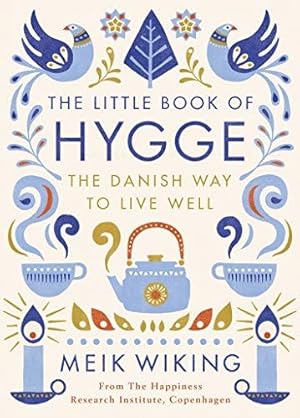 Seller image for The Little Book of Hygge: The Danish Way to Live Well: The Million Copy Bestseller for sale by WeBuyBooks 2