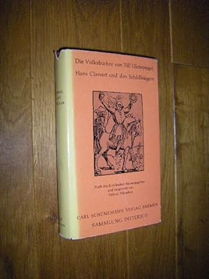 Die Volksbücher von Till Ulenspiegel, Hans Clawert und den Schildbürgern