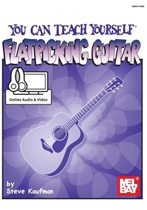 Immagine del venditore per You Can Teach Yourself Flatpicking Guitar : Includes Online Audio/Video venduto da GreatBookPricesUK