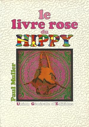 Seller image for Le Livre Rose du Hippy. for sale by Librairie Victor Sevilla