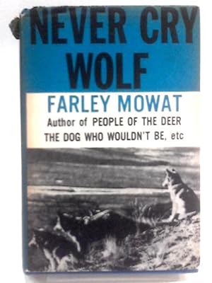 Bild des Verkufers fr Never Cry Wolf zum Verkauf von World of Rare Books