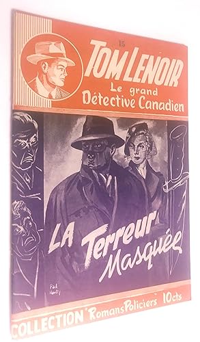 Tom Lenoir, le grand détective canadien (15): la terreur masquée