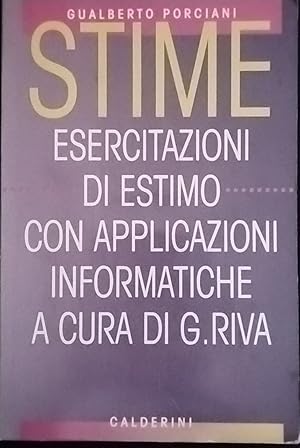 Stime. Esercitazioni di estimo con applicazioni informatiche