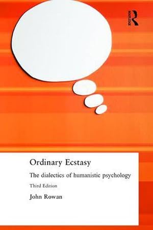 Seller image for Ordinary Ecstasy : The Dialectics of Humanistic Psychology for sale by AHA-BUCH GmbH