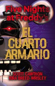 FIVE NIGHTS AT FREDDY S 3. EL CUARTO ARMARIO