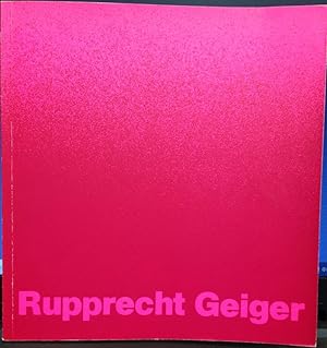 Rupprecht Geiger. Gemälde und Zeichnungen. Katalog zur Ausstellung Städtische Galerie im Lenbachh...