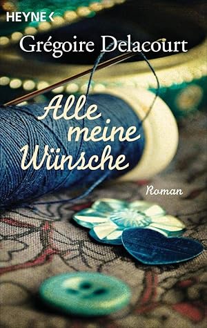 Seller image for Alle meine Wnsche: Roman for sale by Gabis Bcherlager
