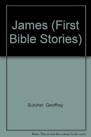 Seller image for James (First Bible Stories S.) for sale by WeBuyBooks 2