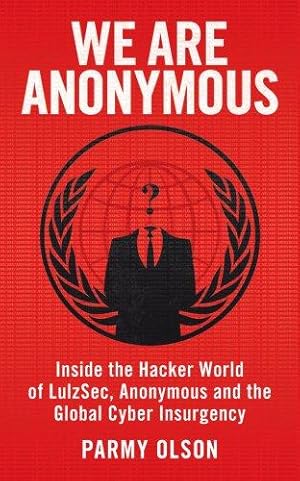 Image du vendeur pour We Are Anonymous mis en vente par WeBuyBooks