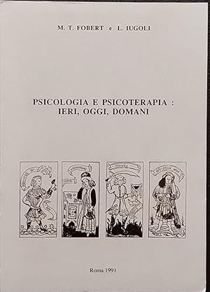 Psicologia e psicoterapia: ieri, oggi, domani