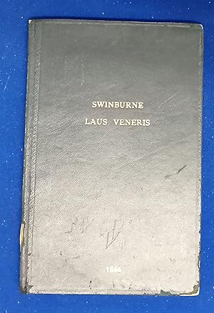 Laus Veneris. [ Wise/Forman forgery ].