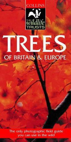 Seller image for Collins Wildlife Trust Guide: Trees: a photographic guide to the trees of Britain & Europe for sale by WeBuyBooks 2