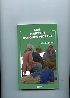 LES MARTYRS D' AIGUES - MORTES