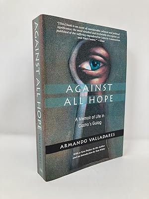 Seller image for Against All Hope: A Memoir of Life in Castro's Gulag for sale by Southampton Books