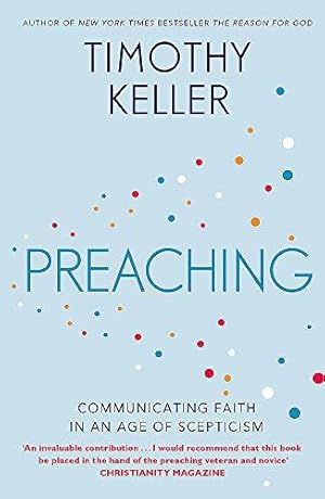 Imagen del vendedor de Preaching: Communicating Faith in an Age of Scepticism a la venta por WeBuyBooks 2