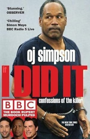 Imagen del vendedor de If I Did it: Confessions of the Killer a la venta por WeBuyBooks