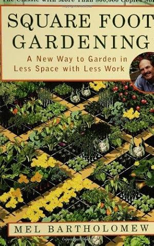 Imagen del vendedor de Square Foot Gardening: A New Way to Garden in Less Space with Less Work a la venta por WeBuyBooks