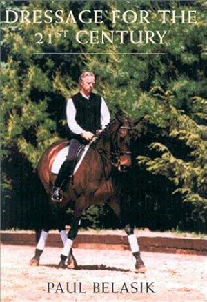 Seller image for Dressage for the 21st Century for sale by WeBuyBooks