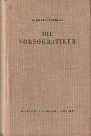 Bild des Verkufers fr Die Vorsokratiker. Die Fragmente und Quellenberichte. zum Verkauf von Versandantiquariat Dr. Uwe Hanisch