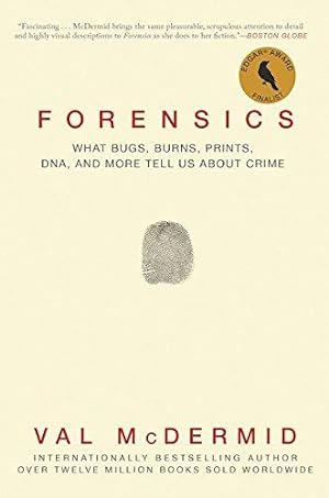 Imagen del vendedor de Forensics: What Bugs, Burns, Prints, Dna, and More Tell Us about Crime a la venta por WeBuyBooks