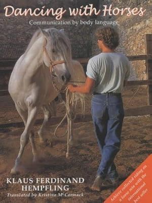 Immagine del venditore per Dancing with Horses: Communication by Body Language venduto da WeBuyBooks