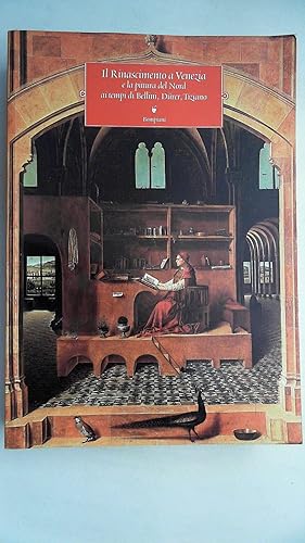 Seller image for Il Rinascimento a Venezia e la pittura del Nord ai tempi di Bellini, Durer, Tiziano for sale by librisaggi