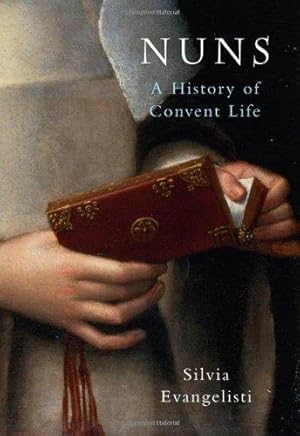Immagine del venditore per Nuns: A History of Convent Life 1450-1700 venduto da WeBuyBooks